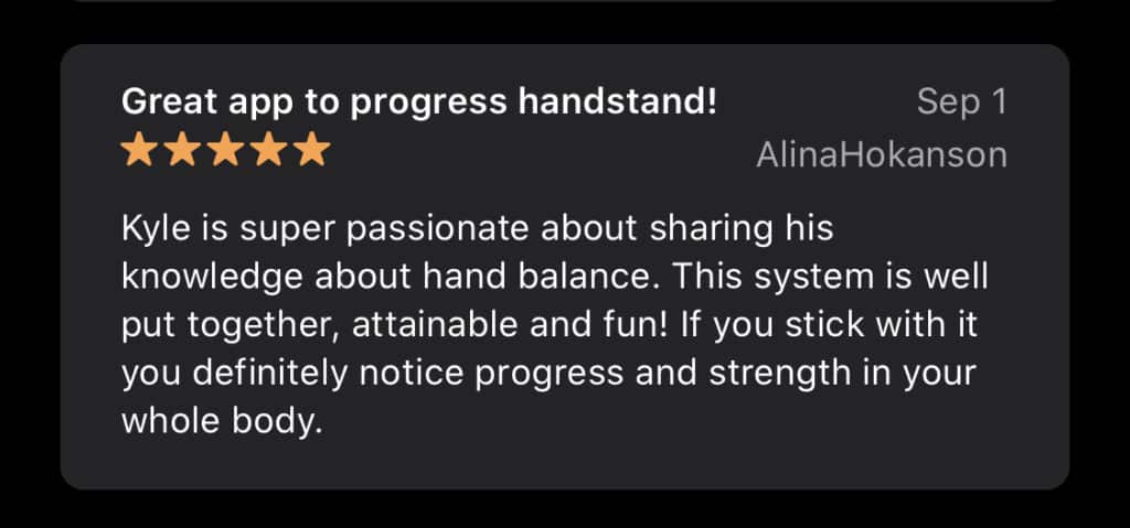 User Alina Hokanson's positive review on coach Kyle Weiger's Handstand App